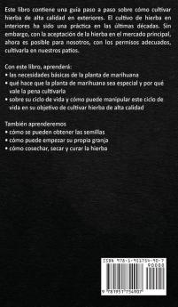 Cómo cultivar marihuana en exteriores: Una guía paso a paso para principiantes en el cultivo de marihuana de alta calidad en exteriors (Spanish Edition)