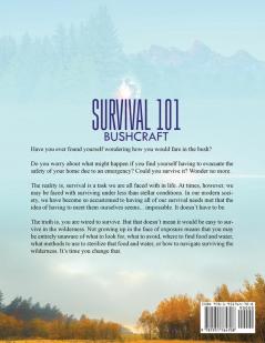 Survival 101 Bushcraft: The Essential Guide for Wilderness Survival 2020