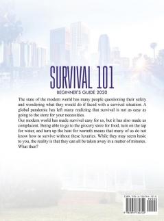 Survival 101 Beginner's Guide 2020: The Complete Guide To Urban And Wilderness Survival