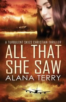 All That She Saw - Large Print: 4 (A Turbulent Skies Christian Thriller Novella Serie)