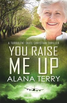 You Raise Me Up - Large Print: 6 (A Turbulent Skies Christian Thriller Novella Serie)