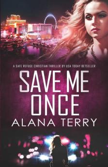 Save Me Once: A Safe Refuge Christian Thriller