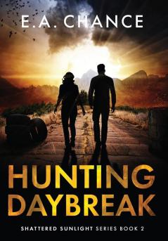 Hunting Daybreak: 2 (Shattered Sunlight)