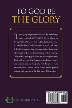 A Complete Bible Overview: To God Be the Glory