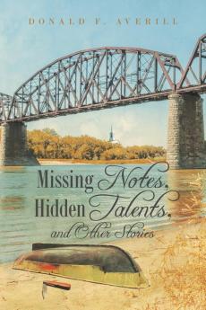 Missing Notes Hidden Talents and Other Stories