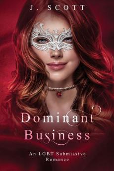 Dominant Business: An LGBT Submissive Romance