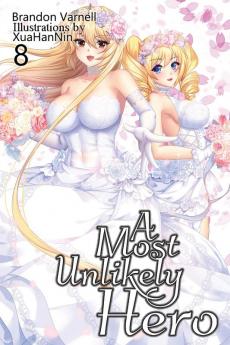 A Most Unlikely Hero Volume 8