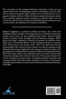 Guncrazy America: A History and Critique of Our Gun Culture