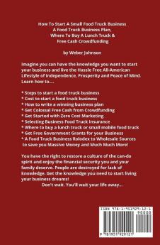 How To Start A Small Food Truck Business: A Food Truck Business Plan Where To Buy A Lunch Truck & Free Cash Crowdfunding