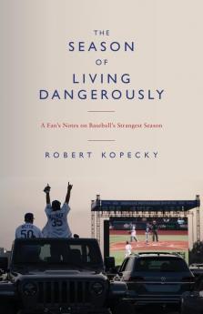 The Season of Living Dangerously