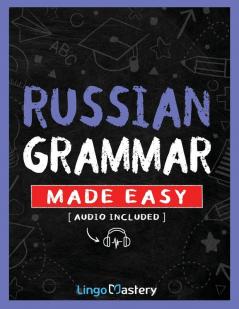 Russian Grammar Made Easy