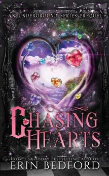 Chasing Hearts: An Underground Prequel: 0