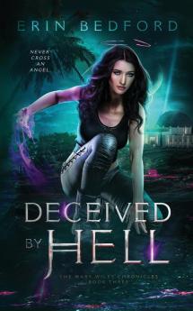 Deceived By Hell: 3 (Mary Wiles Chronicles)