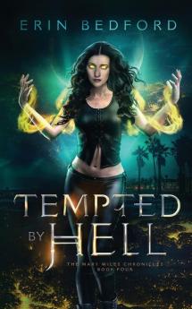 Tempted by Hell: 4 (Mary Wiles Chronicles)