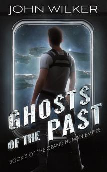 Ghosts of the Past: 3 (The Grand Human Empire)