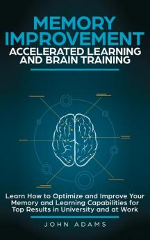 Memory Improvement Accelerated Learning and Brain Training