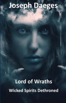 Lord of Wraths: Wicked Spirits Dethroned