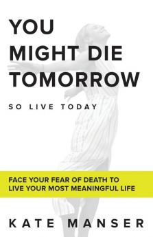 YOU MIGHT DIE TOMORROW