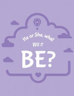 He Or She What Will It Be: New Due Date Journal Trimester Symptoms Organizer Planner New Mom Baby Shower Gift Baby Expecting Calendar Baby Bump Diary Keepsake Memory