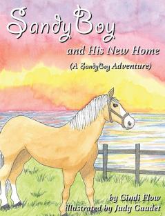 SandyBoy and His New Home (A SandyBoy Adventure)