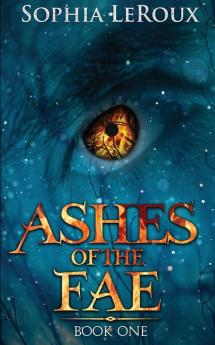 Ashes of the Fae: 1 (Curse of the Fae)