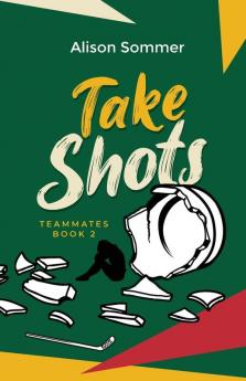 Teammates: Take Shots