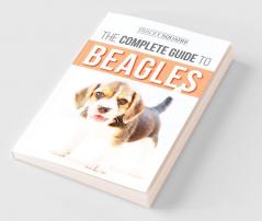 The Complete Guide to Beagles