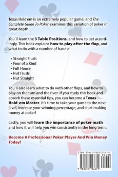 Poker: The Complete Guide To Poker - Learn Strategies To Dominate Poker And Texas Hold'em