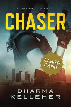 Chaser: Large Print Edition (A Jinx Ballou Novel): 1