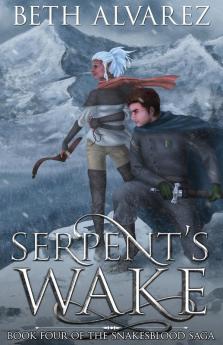 Serpent's Wake: 4 (Snakesblood Saga)