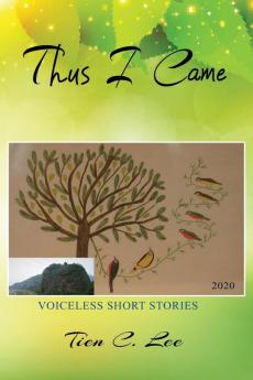 Thus I Came: Voiceless Short Stories