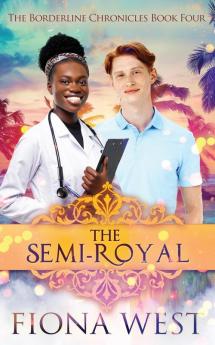 The Semi-Royal: 4 (Borderline Chronicles)