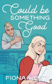 Could Be Something Good: A Small Town Romance: 1 (Timber Falls)