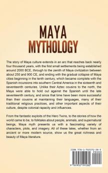 Maya Mythology: Captivating Maya Myths of Gods Goddesses and Legendary Creatures