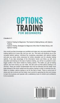 Options Trading for Beginners: The Guide for Making Money with Options Trading