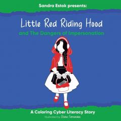 Little Red Riding Hood and The Dangers of Impersonation: 2 (Cyber Literacy)