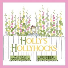 Holly's Hollyhocks