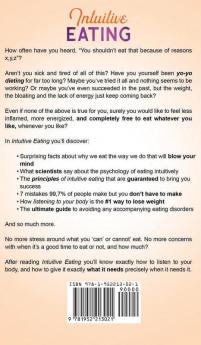 Intuitive Eating: A Revolutionary Program To Stop Dieting Binging Emotional Eating Overeating And Feel Finally Free To Live The Life You Want