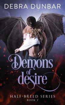 Demons of Desire: 1 (Half-Breed)