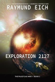 Exploration 2127 (The False Flag War)