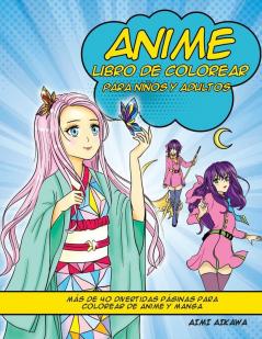 Anime libro de colorear para niños y adultos: Más de 40 divertidas páginas para colorear de anime y manga