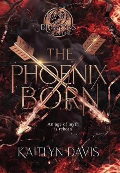 The Phoenix Born: 3 (A Dance of Dragons)