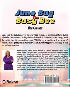 June Bug The Busy Bee