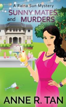 Sunny Mates and Murders: A Raina Sun Mystery: A Chinese Cozy Mystery: 5