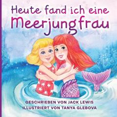 Heute fand ich eine Meerjungfrau