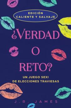 ¿Verdad O Reto?: Un Juego Sexi De Elecciones Traviesas (Spanish Edition)