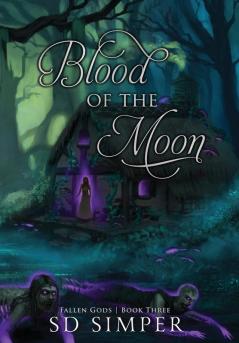 Blood of the Moon: 3 (Fallen Gods)