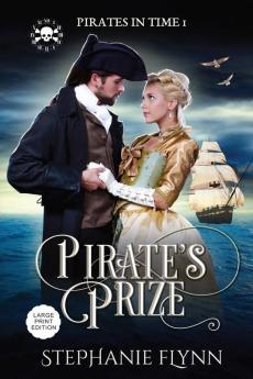 Pirate's Prize: A Protector Romantic Suspense with Time Travel: 1 (Pirates in Time)