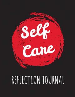 Self Care Reflection Journal: For Adults - For Autism Moms - For Nurses - Moms - Teachers - Teens - Women - With Prompts - Day and Night - Self Love Gift