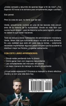 Técnicas de Administración del Dinero para Principiantes: Conoce las Estrategias que Utilizan los Expertos en Finanzas para Ser Ricos - Incluso si te Estás Ahogando en Deudas